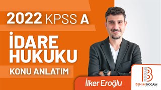 43) 2022 KPSS A İdare Hukuku - İhaleler 1 - İlker EROĞLU