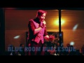 Blue Room Burlesque (promo) BOPFLIX
