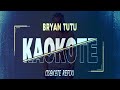 KAOKOTE - BRYAN TUTU            (isokote refix) Official Audio