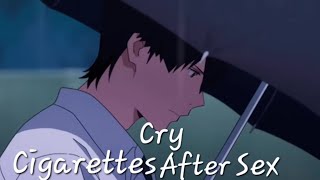 Cry - Cigarettes After Slowed Rain