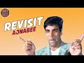 Ajnabee : The Revisit