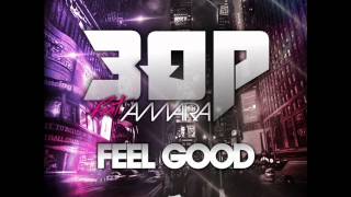 Video Feel Good (feat. Amara) 3OP