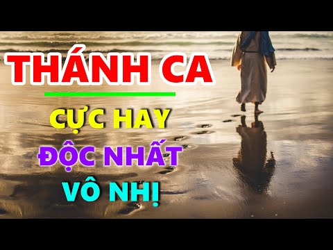 TUYỆT ĐỈNH THÁNH CA CÔNG GIÁO | Tuyển Tập Thánh Ca Cực Hay Độc Nhất Vô Nhị Không Nghe Phí Một Đời