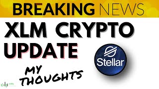 🏆 XLM Price Update | XLM Crashes!!! MY THOUGHTS