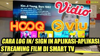 Cara Log In/ Sign In Aplikasi Streaming Film (Hooq, Vidio, Viu) Di Smart Tv