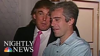 Newly-Surfaced Video Offers Glimpse Into Trump And Epstein's Past Relationship | NBC Nightly News