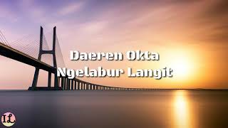 Lirik Ngelabur Langit Versi Breakbeat By Via Vallen (Cover by Daeren Okta)