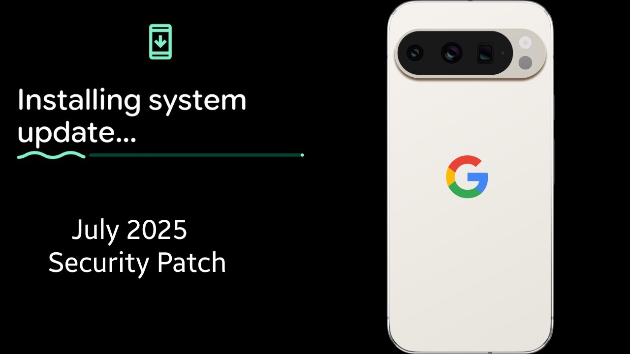 Google Pixel July Update Hits Pixel Devices – Z Fold 7 Google Pixel July Update Hits Pixel Devices – Z Fold 7