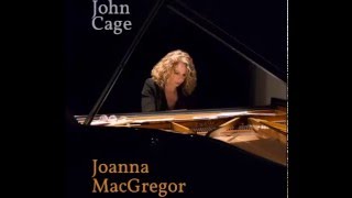 Joanna MacGregor plays John Cage: The Perilous Night no.6