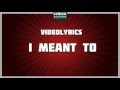 I Meant To Lyrics - Brad Cotter tribute - Lyrics2Stream