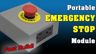 Portable Emergency Stop Module | Fast DIY Build