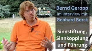 Interview mit Gebhard Borck über Sinnstiftung, Sinnkopplung und Führung