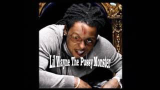 Watch Lil Wayne Pussy Monster video