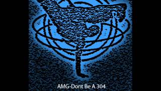 Watch AMG Dont Be A 304 video