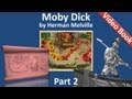 Part 02 - Moby Dick by Herman Melville (Chs 010-025)