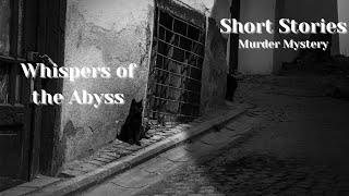 Whispers Of The Abyss A Chilling Murder Mystery Tale