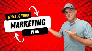 What is Your Marketing Plan?