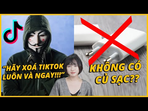 AEUPDATE: “HÃY XOÁ TIK TOK LUÔN VÀ NGAY!!!” - iPHONE 12 SẼ KHÔNG CÓ CỦ SẠC??