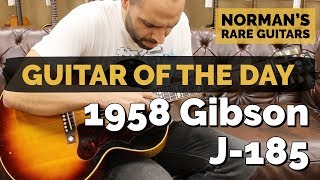 Guitar of the Day: 1958 Gibson J-185 | Norman's Rare Guitars