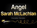 Sarah McLachlan - Angel (Karaoke Version)