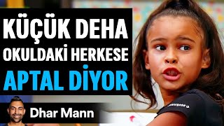 Küçük Deha Okuldaki̇ Herkese Aptal Di̇yor Dhar Mann Studios