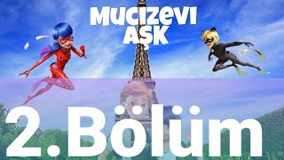 Mucizevi AŞK 2. Bölüm | Mucize Uyarlama Dizi