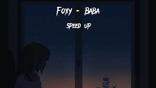 Foxy - Baba ( Speed Up )