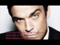 Robbie Williams Go gentle with Lyrics