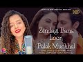 Zindagi Bana Loon ~ Palak Muchhal (AUDIO) ~ Sweetiee Weds NRI