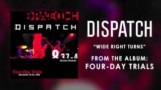 Watch Dispatch Wide Right Turns video