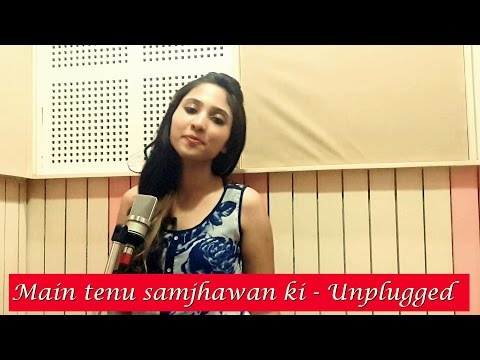 Main tenu samjhawan ki ( Reprise) | Unplugged | Humpty Sharma...