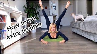 How to be EXTRA flexible