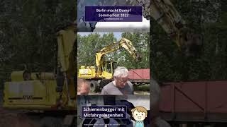 Berlin Macht Dampf - Schienenbagger