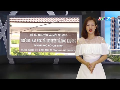 NPtv l HTV7 l NST l Cơ Hội Việc Làm Rộng Mở Của Ngành Tài Nguyên Và Môi Trường Trong Tương Lai