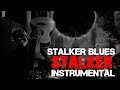 STALKER BLUES - S.T.A.L.K.E.R. (Instrumental)