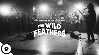 The Wild Feathers - Quittin' Time | OurVinyl Sessions