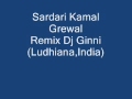 Download Sardari Kamal Grewal Remix Dj Ginni (ludhiana,India) MP3 song and Music Video
