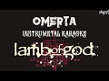 Lamb Of God | Omerta (Karaoke + InstruMetal)