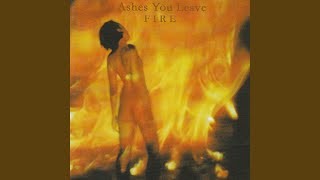 Watch Ashes You Leave Hurt video