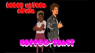 Koffee Toast Official Boboy Watson Koffee Toast Official Boboy Watson