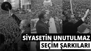 Türk siyasetine damga vuran seçim şarkıları