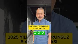 2025 Yilinda En Sorunsuz 5 Araç Markasi