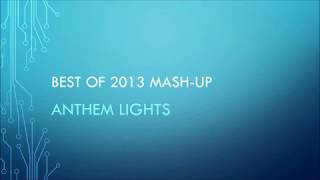 Watch Anthem Lights Best Of 2013 Mashup video