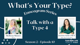 Talk with a Type 4 with Joanne Kim LMFT
