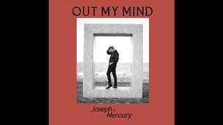 Watch Joseph Of Mercury Out My Mind video