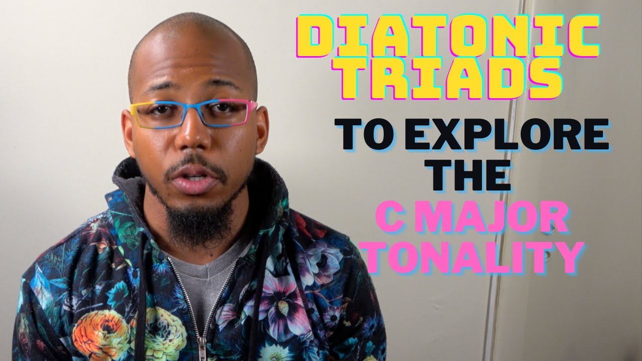Exploring C Major (Concert Bb Major) Tonality: Diatonic Triads