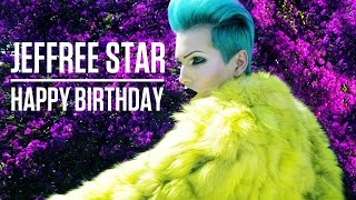 Watch Jeffree Star Happy Birthday video