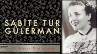 Sabite Tur Gülerman - Hicran Gibi Alemde [ Arşiv Serisi © 1999 Kalan Müzik ]