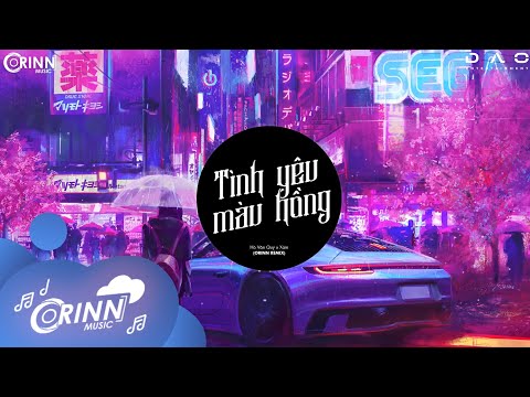 Tình Yêu Màu Hồng (Orinn Remix) - Hồ Văn Quý x Xám | Nhạc Trẻ Remix Căng Cực Gây Nghiện Hay Nhất