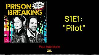 S1E1 Pilot Prison Break Podcast - Sarah Wayne Callies, Paul Adelstein
